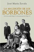 la maldición de los borbones (ebook)-jose maria zavala-9788401346675 la maldición de los borbones (ebook)-jose maria zavala-9788401346675