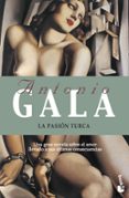 la pasion turca-antonio gala-9788408067375 la pasion turca-antonio gala-9788408067375