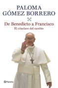 de benedicto a francisco (ebook)-paloma gomez borrero-9788408116875 de benedicto a francisco (ebook)-paloma gomez borrero-9788408116875