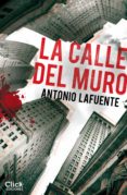 la calle del muro (ebook)-antonio lafuente-9788408142775 la calle del muro (ebook)-antonio lafuente-9788408142775