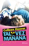 tal vez mañana-colleen hoover-9788408150275 tal vez mañana-colleen hoover-9788408150275