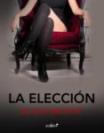 la elección (ebook)-alissa bronte-9788408152675 la elección (ebook)-alissa bronte-9788408152675