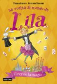 la vuelta al mundo de lila 2: el rey de la magia-teresa radice-stephano turconi-9788408171775 la vuelta al mundo de lila 2: el rey de la magia-teresa radice-stephano turconi-9788408171775