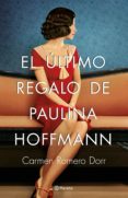el último regalo de paulina hoffmann (ebook)-carmen romero dorr-9788408181675 el último regalo de paulina hoffmann (ebook)-carmen romero dorr-9788408181675