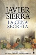 la cena secreta (edición especial 500 años leonardo da vinci)-javier sierra-9788408208075 la cena secreta (edición especial 500 años leonardo da vinci)-javier sierra-9788408208075