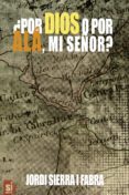 Descargar el libro completo de google ¿POR DIÓS O POR ALÁ, MI SEÑOR? (Literatura española) 9788412494075