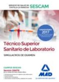 técnico superior sanitario de laboratorio del servicio de salud de castilla-la mancha (sescam). simulacro de examen-9788414209875 técnico superior sanitario de laboratorio del servicio de salud de castilla-la mancha (sescam). simulacro de examen-9788414209875