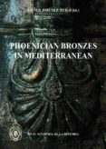 phoenician bronzes in mediterranean-javier jimenez avila-9788415069775 phoenician bronzes in mediterranean-javier jimenez avila-9788415069775