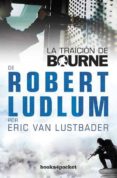 la traicion de bourne-eric van lustbader-9788415139775 la traicion de bourne-eric van lustbader-9788415139775