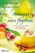 amigas entre fogones-kate jacobs-9788415140375 amigas entre fogones-kate jacobs-9788415140375