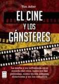 el cine y los gansteres-tim adler-9788415256175 el cine y los gansteres tim adler 9788415256175