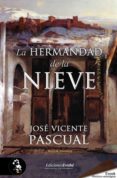 la hermandad de la nieve (ebook)-jose vicente pascual-9788415415275 la hermandad de la nieve (ebook)-jose vicente pascual-9788415415275