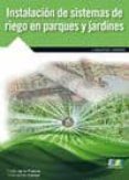 instalación de sistemas de riego en parques y jardines-ivan de la fuente magadan-fernando calleja fernandez-9788415457275 instalación de sistemas de riego en parques y jardines-ivan de la fuente magadan-fernando calleja fernandez-9788415457275