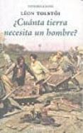 ¿cuanta tierra necesita un hombre?-leon tolstoi-9788415458975 ¿cuanta tierra necesita un hombre?-leon tolstoi-9788415458975