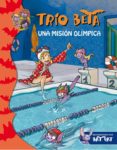 trio beta 8 : una mision olimpica-9788415580775 trio beta 8 : una mision olimpica-9788415580775