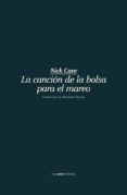 la canción de la bolsa para el mareo-nick cave-9788415601975 la canción de la bolsa para el mareo-nick cave-9788415601975