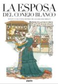 la esposa del conejo blanco-gilles bachelet-9788415851875 la esposa del conejo blanco-gilles bachelet-9788415851875