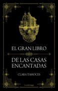 el gran libro de las casas encantadas (ebook)-clara tahoces-9788415864875 el gran libro de las casas encantadas (ebook)-clara tahoces-9788415864875