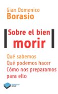 sobre el buen morir-gian domenico borasio-9788415880875 sobre el buen morir-gian domenico borasio-9788415880875