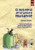 el misterio de la basura mutante-carlos freire cordeiro-9788415920175 el misterio de la basura mutante-carlos freire cordeiro-9788415920175