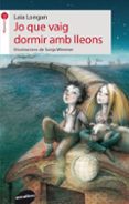 jo que vaig dormir amb lleons-laia longan-9788415975175 jo que vaig dormir amb lleons-laia longan-9788415975175