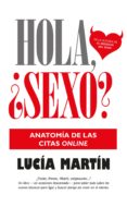 hola, ¿sexo?: anatomía de las citas online-lucia martin-9788416002375 hola, ¿sexo?: anatomía de las citas online-lucia martin-9788416002375