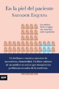 en la piel del paciente-salvador esquena i fernandez-9788416245475 en la piel del paciente-salvador esquena i fernandez-9788416245475