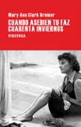 cuando asedien tu faz cuarenta inviernos-mary ann clark bremer-9788416291175 cuando asedien tu faz cuarenta inviernos-mary ann clark bremer-9788416291175