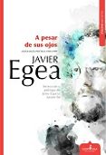 a pesar de sus ojos: antologia poetica 1969 - 1999-javier egea-9788416485475 a pesar de sus ojos: antologia poetica 1969 - 1999-javier egea-9788416485475