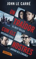un traidor com els nostres-john le carre-9788416600175 un traidor com els nostres-john le carre-9788416600175