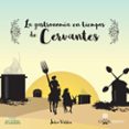 la gastronomía en tiempos de cervantes-julio valles-9788416624775 la gastronomía en tiempos de cervantes-julio valles-9788416624775