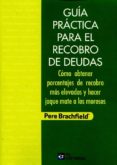 guía práctica para el recobro de deudas-pere j. brachfield-9788416671175 guía práctica para el recobro de deudas-pere j. brachfield-9788416671175