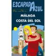 málaga y costa del sol escapada azul 2017-manuel monreal iglesia-9788416766475 málaga y costa del sol escapada azul 2017-manuel monreal iglesia-9788416766475
