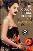 el color del silenci-elia barcelo-9788416859375 el color del silenci-elia barcelo-9788416859375