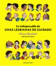 lo indispensable de unas lesbianas de cuidado-alison bechdel-9788417125875 lo indispensable de unas lesbianas de cuidado-alison bechdel-9788417125875