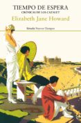 tiempo de espera. crónicas de los cazalet (ebook)-elizabeth jane howard-9788417308575 tiempo de espera. crónicas de los cazalet (ebook)-elizabeth jane howard-9788417308575