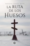 Descargas de libros electrónicos digitales gratis LA RUTA DE LOS HUESOS (Spanish Edition) 9788418832475 MOBI PDB RTF