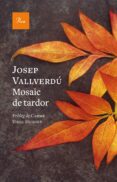 Descargas gratuitas de libros MOSAIC DE TARDOR
        EBOOK (edición en catalán) de JOSEP VALLVERDÚ AIXALÀ (Spanish Edition)