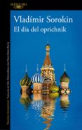 el dia oprichnick-vladimir sorokin-9788420473475 el dia oprichnick-vladimir sorokin-9788420473475