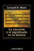 emocion y significado en la musica-leonard b. meyer-9788420671475 emocion y significado en la musica-leonard b. meyer-9788420671475