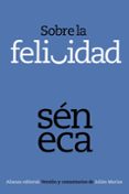 sobre la felicidad-lucio anneo seneca-9788420678375 sobre la felicidad-lucio anneo seneca-9788420678375