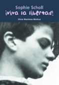 sophie scholl ¡viva la libertad! (col. biografia joven)-silvia martínez-markus-9788421839775 sophie scholl ¡viva la libertad! (col. biografia joven)-silvia martínez-markus-9788421839775