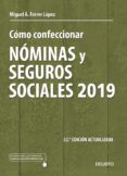 cómo confeccionar nominas y seguros sociales 2019-miguel angel ferrer lopez-9788423430475 cómo confeccionar nominas y seguros sociales 2019 miguel angel ferrer lopez 9788423430475