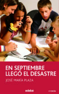 en septiembre llego el desastre-jose maria plaza-9788423676675 en septiembre llego el desastre-jose maria plaza-9788423676675