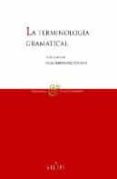 terminologia gramatical. la enseñanza y lengua-luis eguren-olga m. fernandez soriano-9788424928575 terminologia gramatical. la enseñanza y lengua-luis eguren-olga m. fernandez soriano-9788424928575