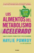 los alimentos del metabolismo acelerado: sana tu cuerpo, pierde peso y vive en armonia-haylie pomroy-9788425355875 los alimentos del metabolismo acelerado: sana tu cuerpo, pierde peso y vive en armonia-haylie pomroy-9788425355875