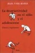 la destructividad en el niño y el adolescente: clinica y seguimie nto-jean-yves hayez-9788425423475 la destructividad en el niño y el adolescente: clinica y seguimie nto-jean-yves hayez-9788425423475
