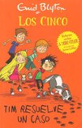 los cinco: tim resuelve un caso-enid blyton-9788426140975 los cinco: tim resuelve un caso-enid blyton-9788426140975