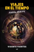 viajes en el tiempo. casos reales-vicente fuentes-9788427042575 viajes en el tiempo. casos reales-vicente fuentes-9788427042575