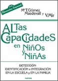 altas capacidades en niños y niñas: deteccion, identificacion e i ntegracion en la escuela y en la familia-mª t. gomez masdevall-v. mir-9788427717275 altas capacidades en niños y niñas: deteccion, identificacion e i ntegracion en la escuela y en la familia-mª t. gomez masdevall-v. mir-9788427717275